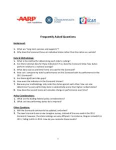 Frequently Asked Questions Background: 1. What are “long-term services and supports”? 2. Why does the Scorecard focus on individual states rather than the nation as a whole? Data & Methodology: 1. What is the method 