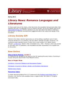 Spring[removed]Library News: Romance Languages and Literatures It’s been quite busy at the Library, which has led to this newsletter being annual rather than quarterly this year. My apologies if you’ve missed it terrib