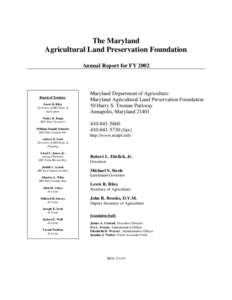 The Maryland Agricultural Land Preservation Foundation Annual Report for FY 2002 Board of Trustees: Lewis R. Riley