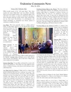 Tridentine Community News May 14, 2006 Forms of the Tridentine Mass When people speak of the “old Latin Mass,” they often employ the terms “High Mass” and “Low Mass.” Actually, there are several distinct form