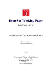 DemoSoc Working Paper Paper Number[removed]Government and the Distribution of Skills  Gøsta Esping-Andersen