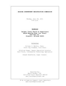 ARIZONA INDEPENDENT REDISTRICTING COMMISSION  Monday, July 28, 2011 6:00 p.m.  Location