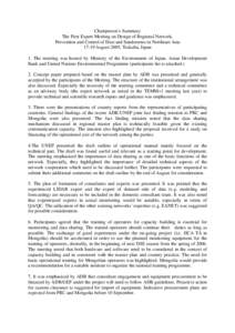 Chairperson’s Summary The First Expert Meeting on Design of Regional Network, Prevention and Control of Dust and Sandstorms in Northeast Asia[removed]August 2005, Tsukuba, Japan 1. The meeting was hosted by Ministry of t