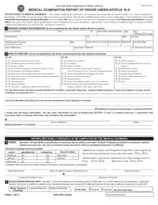 DS[removed]New York State Department of Motor Vehicles MEDICAL EXAMINATION REPORT OF DRIVER UNDER ARTICLE 19-A INSTRUCTIONS TO MEDICAL EXAMINER: The complete standards and instructions for conducting this examination