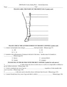 2008 Pueblo County Spring Show – General Questions Name: ________________________________________ Club: ______________________________________ PLEASE LABEL THE PARTS OF THE FRONT LEG (5 points each) PLEASE CIRCLE THE L