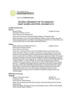 NATIONAL ENDOWMENT FOR THE HUMANITIES GRANT AWARDS AND OFFERS, DECEMBER 2014 ALASKA (2) $106,000 Barrow Ilisagvik College [Humanities Initiatives: TCUs]