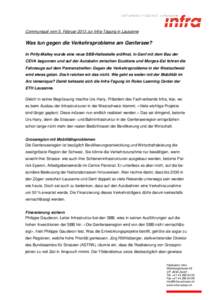 Communiqué vom 5. Februar 2013 zur Infra-Tagung in Lausanne  Was tun gegen die Verkehrsprobleme am Genfersee? In Prilly-Malley wurde eine neue SBB-Haltestelle eröffnet, in Genf mit dem Bau der CEVA begonnen und auf der