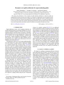 PHYSICAL REVIEW A 85, Resonator–zero-qubit architecture for superconducting qubits Andrei Galiautdinov,1,* Alexander N. Korotkov,1,† and John M. Martinis2 1
