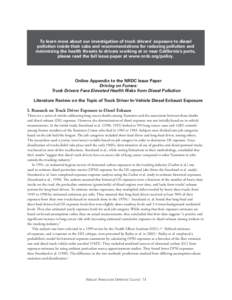 To learn more about our investigation of truck drivers’ exposure to diesel pollution inside their cabs and recommendations for reducing pollution and minimizing the health threats to drivers working at or near Californ