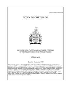 <Fserver>Laws\thoroughfares-public  TOWN OF COTTESLOE ACTIVITIES ON THOROUGHFARES AND TRADING IN THOROUGHFARES AND PUBLIC PLACES