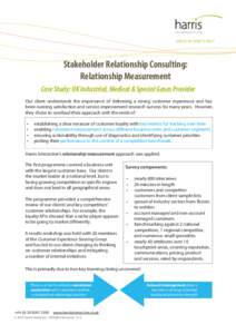 AHEAD OF WHAT’S NEXT.  Stakeholder Relationship Consulting: Relationship Measurement Case Study: UK Industrial, Medical & Special Gases Provider Our client understands the importance of delivering a strong customer exp