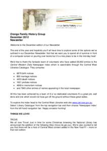 Orange Family History Group December 2012 Newsletter Welcome to the December edition of our Newsletter. The end of the year and hopefully you’ll all have time to explore some of the options we’ve outlined in our Dece