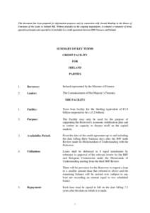 This document has been prepared for information purposes only in connection with Second Reading in the House of Commons of the Loans to Ireland Bill. Without prejudice to the ongoing negotiations, it contains a summary o