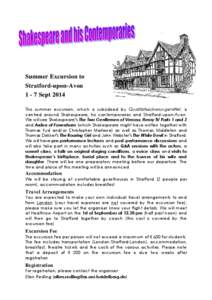 S u m m e r E xc u r s io n t o Stra tf ord-up on- Avon[removed]Sept[removed]This summer excursion, which is subsidised by Qualitätssicherungsmittel, is centred around Shakespeare, his contemporaries and Stratford-upon-Avon