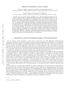 Quantum computing in a piece of glass Warner A. Miller,∗ Grigoriy Kreymerman, and Christopher Tison Department of Physics, Florida Atlantic University, 777 Glades Road, Boca Raton, Florida[removed]Paul M. Alsing and Jona