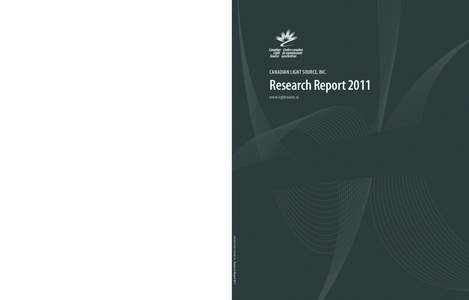 Canadian Light Source, Inc.  Research Report 2011 www.lightsource.ca  Canadian Light Source Inc.