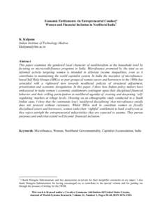 Economic Entitlements via Entrepreneurial Conduct? Women and Financial Inclusion in Neoliberal India1 K. Kalpana Indian Institute of Technology Madras 