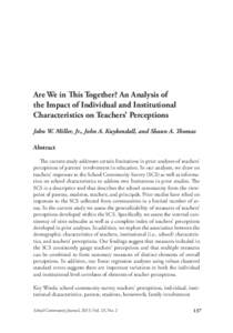 Are We in This Together? An Analysis of the Impact of Individual and Institutional Characteristics on Teachers’ Perceptions John W. Miller, Jr., John A. Kuykendall, and Shaun A. Thomas Abstract The current study addres