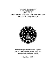 FINAL REPORT OF THE INTERIM COMMITTEE TO DEFINE HEALTH INSURANCE  Indiana Legislative Services Agency
