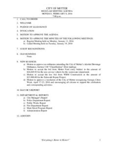 CITY OF METTER REGULAR MEETING AGENDA MONDAY, FEBRUARY 8, 2016 7:00 p.m. 1. CALL TO ORDER 2. WELCOME