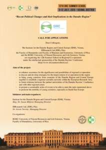 “Recent Political Changes and their Implications in the Danube Region”  CALL FOR APPLICATIONS Dear Colleagues, The Institute for the Danube Region and Central Europe (IDM), Vienna, IDResearch Ltd (IDR), Pécs