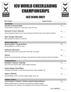 ICU WORLD CHEERLEADING CHAMPIONSHIPS JAZZ SCORE SHEET Team Name __________________________________________ ICU JAZZ SCORE SHEETJudge Number _____________________