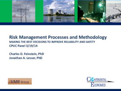 Utility Infrastructure Investment How to make “least-cost” investment decisions that improve reliability and safety  Presentation to:  Charles D. Feinstein, PhD Jonathan A. Lesser, PhD