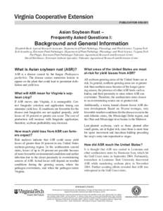 publication[removed]Asian Soybean Rust – Frequently Asked Questions I:  Background and General Information