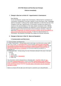 2015 FISA Statute and Rule Bye-Law Changes Effective immediately 1. Change to Bye-Law to Article 53 – Appointments to Commissions New Wording: For all Commissions, except Cross Commissions, FISA will call for nominatio