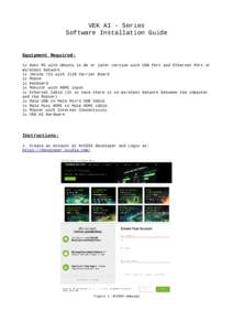 VEK AI - Series Software Installation Guide Equipment Required: 1x Host PC with Ubuntuor later version with USB Port and Ethernet Port or Wireless Network