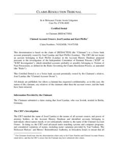 CLAIMS RESOLUTION TRIBUNAL In re Holocaust Victim Assets Litigation Case No. CV96-4849 Certified Denial to Claimant [REDACTED] Claimed Account Owners: Josef Landau and Kurt Pfeffer1