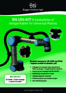 BN UNI-KIT til beskyttelse af slanger/kabler for Universal Robots Komplet løsning for UR (UR5 og UR10) i højeste kvalitet til attraktiv pris 	 Indbygget svirvelsystem tager belastning af