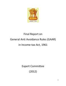 Final Report on General Anti Avoidance Rules (GAAR) in Income-tax Act, 1961 Expert Committee (2012)