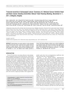 Transoral resection of pharyngeal cancer: Summary of a National Cancer Institute Head and Neck Cancer Steering Committee Clinical Trials Planning Meeting, November 67, 2011, Arlington, Virginia