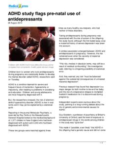 Medicine / Mind / Attention / Educational psychology / Attention deficit hyperactivity disorder / Methylphenidate / Antidepressant / Major depressive disorder / Attention deficit hyperactivity disorder management / Psychiatry / Attention-deficit hyperactivity disorder / Childhood psychiatric disorders