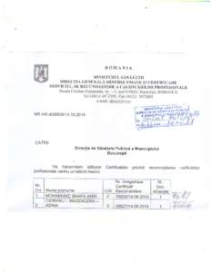 ROMANIA MINISTERUL SANATATII DIRECTIA GENERALA RESURSEUMANE $I CERTIFICARE SERVICIUL DE RECUNOA$TEREA CALIFICARILOR PROFESIONALE StradaCristianPopi$teanu nr. 1-3,cod010024,Bucuregti,