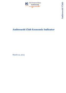 Ambrosetti Club Economic Indicator  March 12, 2015 Finally, the first quarter of 2015 seems the one that will mark a turnaround. The signs of an increase in sentiment emerging from our analysis are significant. The