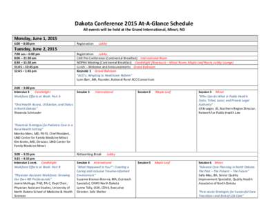 Dakota Conference 2015 At-A-Glance Schedule All events will be held at the Grand International, Minot, ND Monday, June 1, 2015 6:00 – 8:00 pm