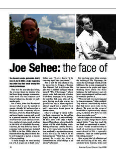Joe Sehee: the face of The funeral service profession didn’t know it, but in 2002, a major happening was under way that would change the industry’s landscape. That was the year that Joe Sehee,