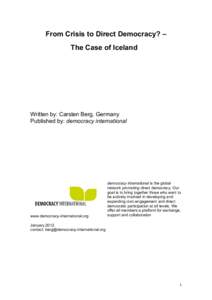 From Crisis to Direct Democracy? – The Case of Iceland Written by: Carsten Berg, Germany Published by: democracy international