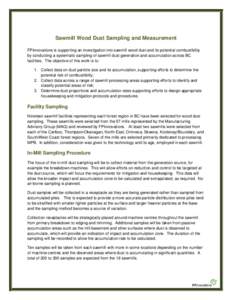 Sawmill Wood Dust Sampling and Measurement FPInnovations is supporting an investigation into sawmill wood dust and its potential combustibility by conducting a systematic sampling of sawmill dust generation and accumulat