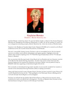 Guylaine Bernier  President / Bernier Montminy Inc. Guylaine Bernier worked for almost 35 years for Quebec Hydro as Head of the Human Resource Planning and Management Development Department. In 2000, she left the positio