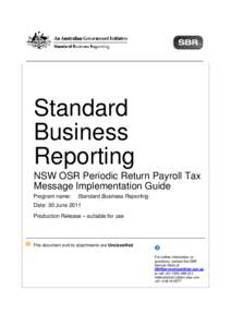 Standard Business Reporting NSW OSR Periodic Return Payroll Tax Message Implementation Guide Program name: