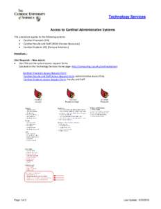 Technology Services  Access to Cardinal Administrative Systems This procedure applies to the following systems:  Cardinal Financials (FIN)  Cardinal Faculty and Staff (HCM) [Human Resources]