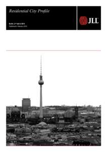 Residential City Profile Berlin | 2nd half of 2014 Published in February 2015 JLL • Residential City Profile Berlin • February 2015