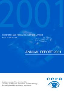 Centre for Eye Research Australia Limited A.B.N[removed]ANNUAL REPORT[removed]Includes a review of the activities of the