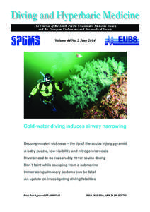 Diving and Hyperbaric Medicine The Journal of the South Pacific Underwater Medicine Society and the European Underwater and Baromedical Society Volume 44 No. 2 June 2014