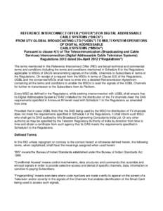 REFERENCE INTERCONNECT OFFER (“OFFER”) FOR DIGITAL ADDRESSABLE CABLE SYSTEMS (“DACS”) FROM UTV GLOBAL BROADCASTING LTD (“UGBL”) TO MULTI SYSTEM OPERATORS OF DIGITAL ADDRESSABLE CABLE SYSTEMS (“MSOs”) Purs