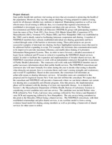 Project Abstract: State public health labs perform vital testing services that are essential to protecting the health of the population. Moreover, they face the unique challenge of being prepared to address testing needs