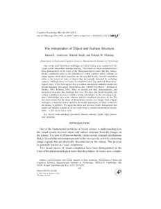 Cognitive Psychology 44, 148–[removed]doi:[removed]cogp[removed], available online at http://www.idealibrary.com on The Interpolation of Object and Surface Structure Barton L. Anderson, Manish Singh, and Roland W. Fl